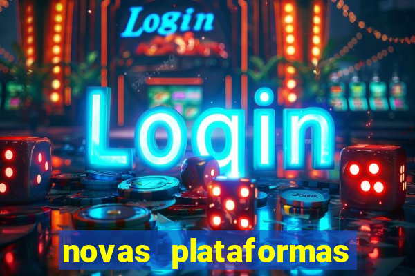 novas plataformas fortune tiger